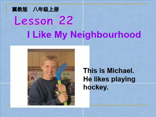 英语冀教版八年级上册《Unit 4 My Neighbourhood Lesson 22 I  》课件公开课 (1)