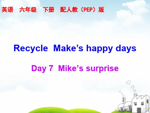 Day 7 Mike’s surpriseRecycle Make’s happy days英语 六