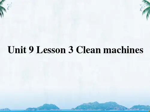 北师大版高中英语必修三Unit 9 Lesson 3 Clean Machines 教学课件(2)