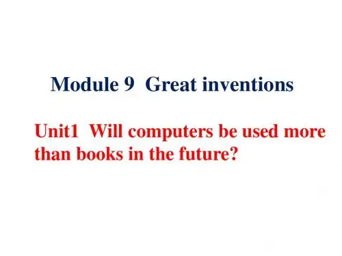九年级英语上册Module9GreatinventionsUnit1Willcomputersbeu