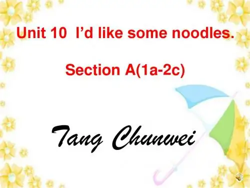 新人教版七年级下册英语Unit10_I'd_like_some_noodles_SectionA(1a-2c)