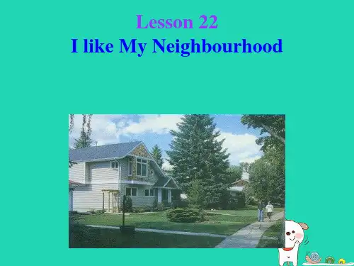 八年级英语上册Lesson22ILikeMyNeighbourhood上课pptx课件新版冀教版