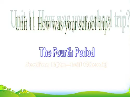 人教版七年级英语下册《Unit 11 How was your school trip》优质课课件