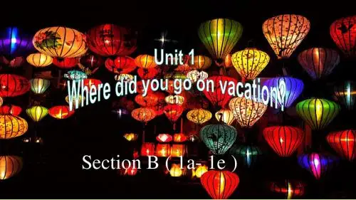 2017_2018学年八年级英语上册Unit1WheredidyougoonvacationPeriod4课件(新版)人教新目标版