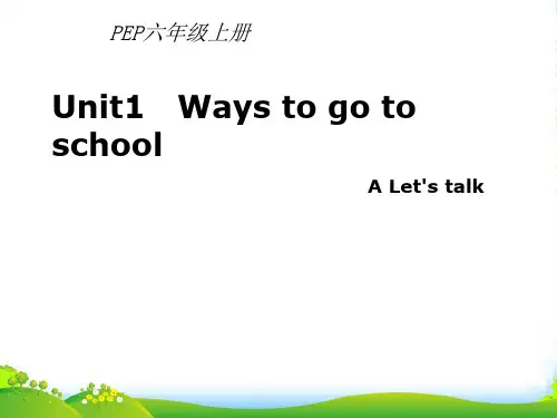 人教PEP六年级英语上册《Unit2 Ways to go to school》优质课课件