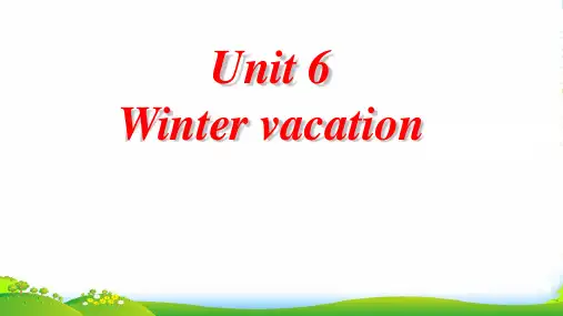 人教新起点六年级英语上册Unit 6 Winter vacation 课件 