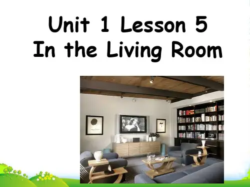 冀教版英语六年级上册Unit 1 Lesson 5 In the Living Room 2-优课件