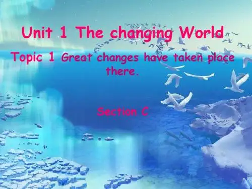 仁爱版初中英语九年级上册unit1 The Changing World Topic  1  Section C课件