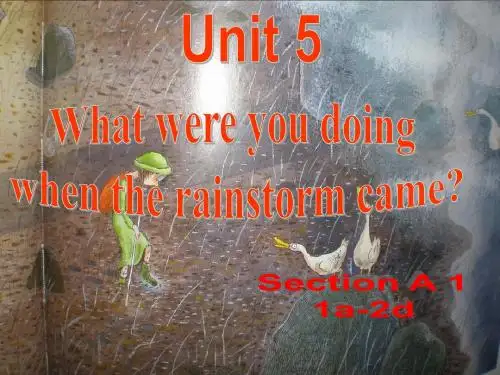 2014春新人教版八年级下Unit5_What_were_you_doing_when_the_rainstorm_came
