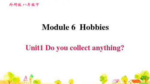 外研版八年级英语下册《Module 6》Unit1 Do you collect anything