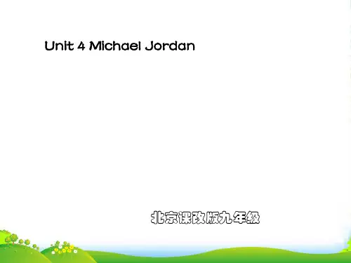 九年级英语 Unit 4 Michael Jordan课件 北京课改版