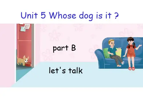 人教版PEP英语五年级下册Unit 5 Whose dog is it B let's talk课件