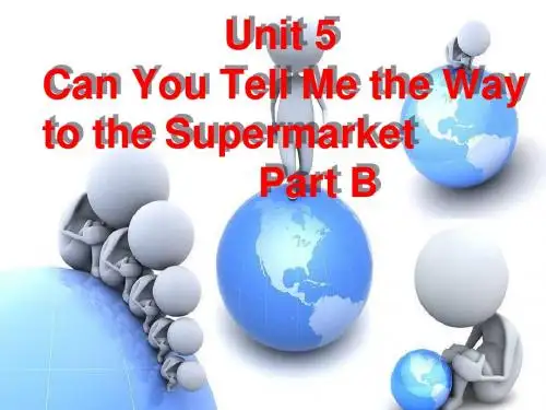 优选教育五年级上册英语课件-Unit 5 Can You Tell Me the Way to the Supermarket Part B  2_陕旅版.ppt