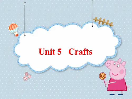 沪教牛津版六年级英语下册unit5 crafts课件
