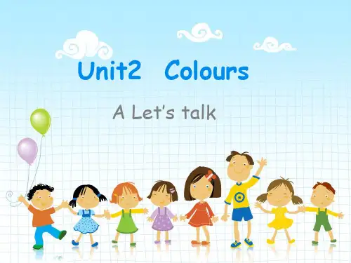 Unit2ColoursALet'stalk(课件)人教PEP版英语三年级上册