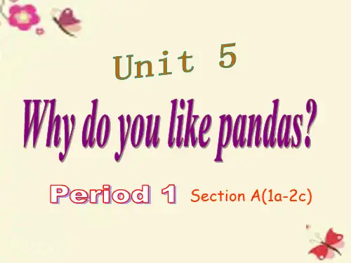 七年级英语下册 Unit 5 Why do you like pandas Period 1课件 (新版)人教新目标版