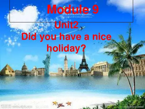 外研版(三起)四下英语：M9U2Didyouhaveaniceholiday？课件
