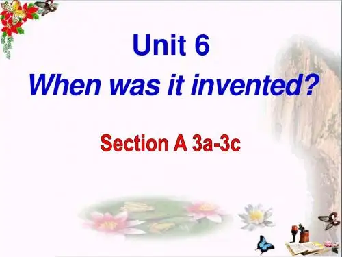 九年级英语全册 Unit 6 When was it invented Section A 3课件 (新版)人教新目标版