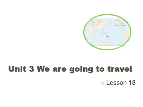 2018-2019学年人教精通版英语六年级下册Unit 3《We are going to travel》(Lesson 18)课件