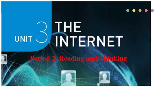 Unit 3 The Internet  Period 2 课件-高一英语(人教版新教材必修第二册)