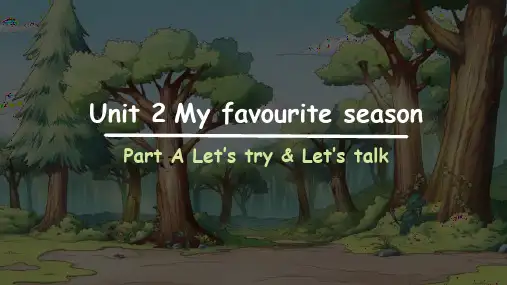 Unit2MyfavouriteseasonPartALet’stryLet’stalk(课件)人教