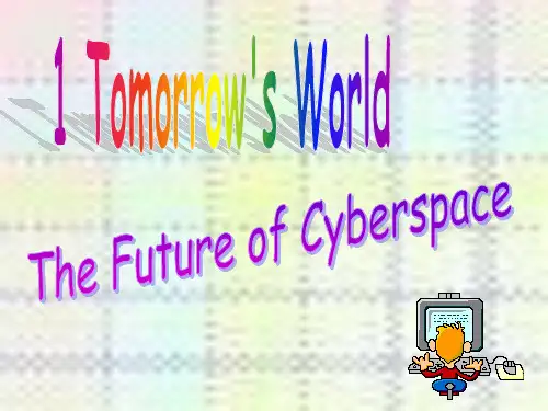 高中英语 unit4 lesson1 The Future of Cyberspace课件二 北师大版必修2