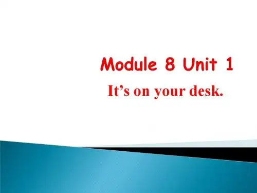 三年级下册英语课件-Module 8 Unit 1 It's on your desk 课件1
