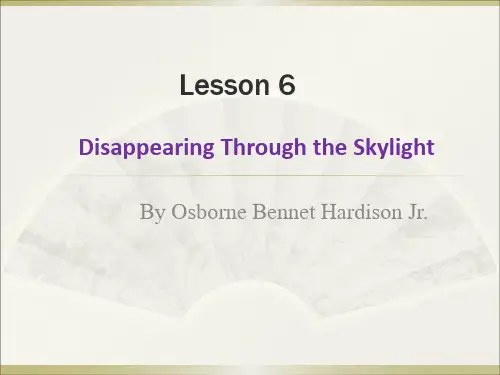 高级英语Lesson6 (Book 2) Disappearing Through the Skylight课件PPT