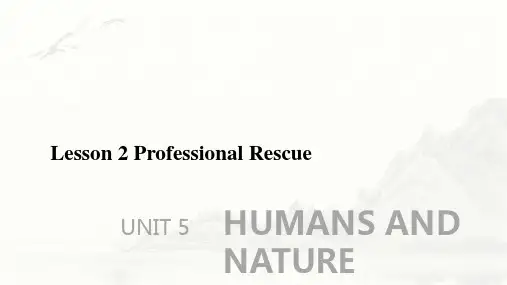 Unit5HumansandnatureLesson2ProfessionalRescue课件高中英
