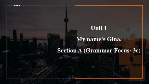 Unit1SectionA(GrammarFocus_3c)课件人教版英语七年级上册(完整版)