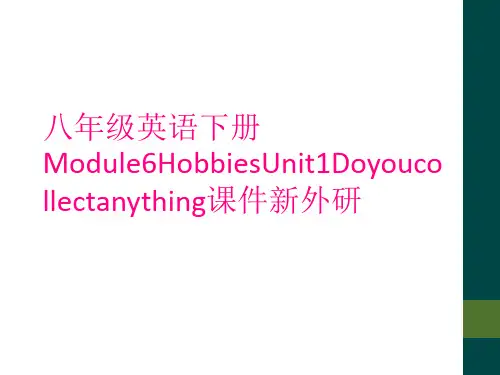 八年级英语下册Module6HobbiesUnit1Doyoucollectanything课件新外