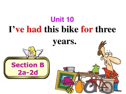 人教新目标八年级英语下 Unit 10 I’ve had this bike for three years Section B 2a-2d  (共30张PPT)