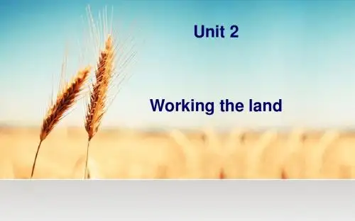 Unit 2  Working the land.  课件(28张PPT)  必修4英语人教版