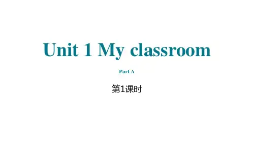 新人教版pep英语四年级上册Unit 1 My classroom Part A课件