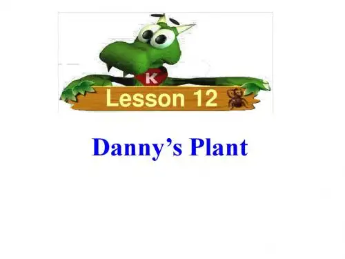 冀教版英语八年级下册  Unit 2  Lesson 12《Danny’s Plant  》(共30张PPT)