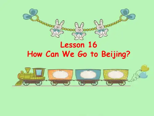 冀教版Unit3Lesson16HowCanWeGotoBeijing课件