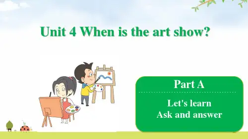 五年级下册英语课件-Unit 4 When is the art show Part A-人教PEP版(共14张PPT)