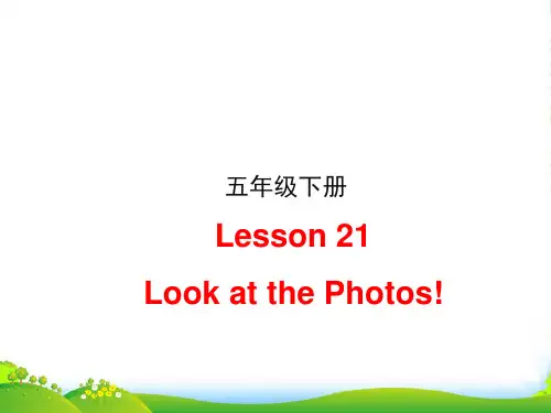 冀教版五年级英语下册Lesson21 Look at the Photos!-优课件