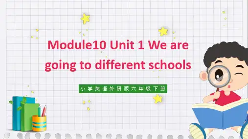 小学英语外研版六年级下册《Module 10 Unit 1 we're going to diffe