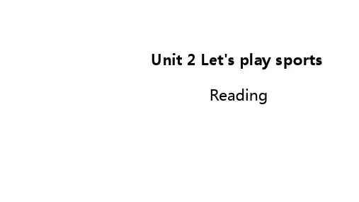 译林版英语七年级上册Unit 2 Let's play sports Reading 课件