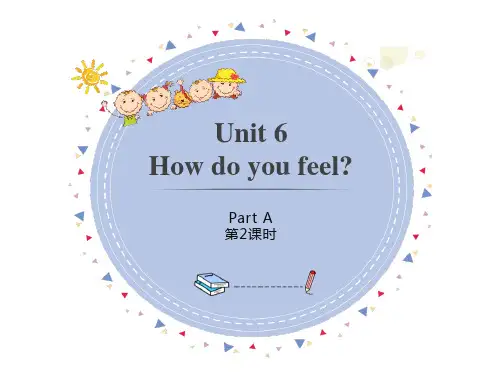 人教版(PEP)六年级上册Unit6Howdoyoufeel？PartA课件