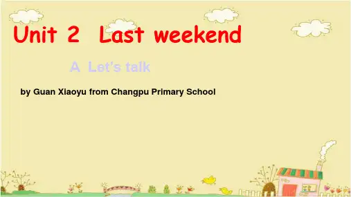 人教PEP版英语六年级下册Unit 2《Last Weekend》(A Lets talk)ppt课件