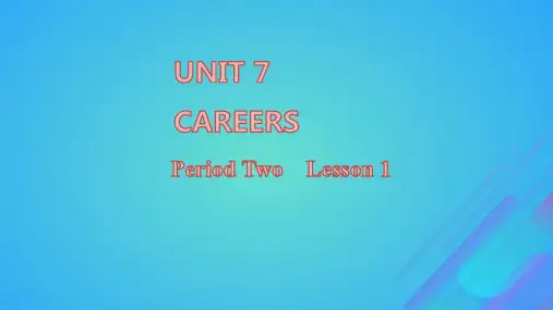 高中英语Unit7CareersPeriod2Lesson1课件北师大版选择性必修第三册