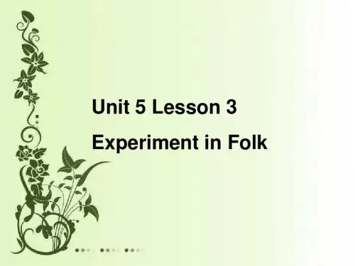 Unit 5 Lesson 3 Experiment in Folk 课件 1-优质公开课-北师大版高中必修2精品