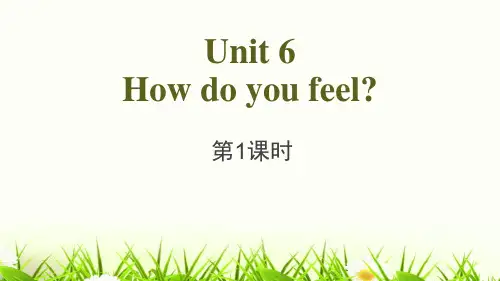 人教版英语六年级上册《Unit 6 How do you feel》PPT精品课件