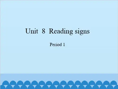 牛津深圳版Module3ThingswedoUnit8ReadingsignsPeriod1课件