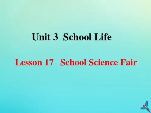 七年级英语下册Unit3SchoolLifeLesson17SchoolScienceFair参考课件(新版)冀教版