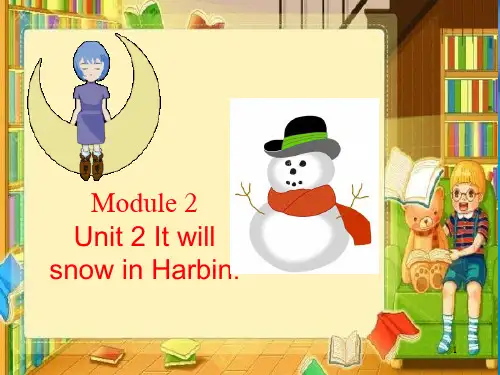 (外研版)六年级英语下册Module2_Unit2_It39;s_going_to_snow_in_Harbin课件