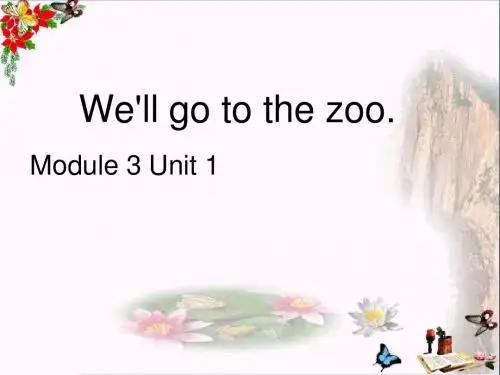 三年级英语下册Module3Unit1《We’llgotothezoo》 优秀课件2(新版)外研版(一起)