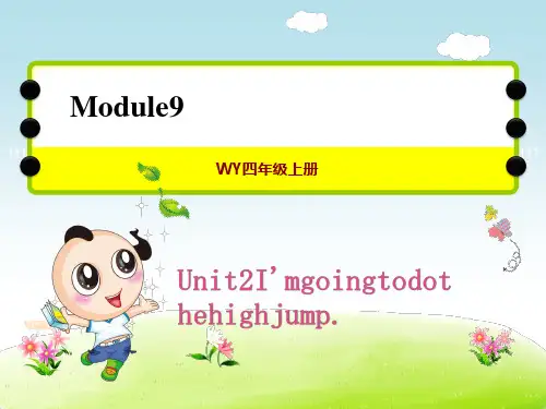 外研版四年级上册英语M9 Unit 2 I'm going to do the high 授课课件